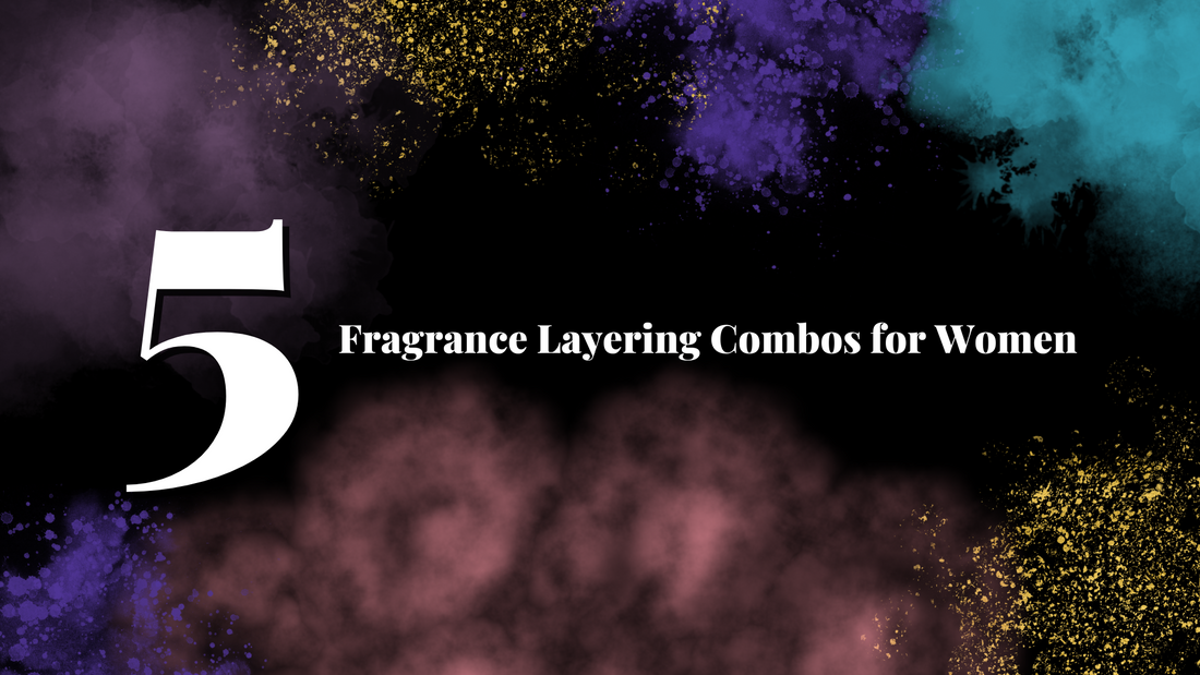 5 Fragrance Layering Combos for Women