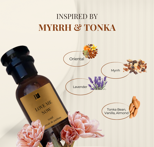 Love Me Now 50ml - Inspired by Myrrh & Tonka
